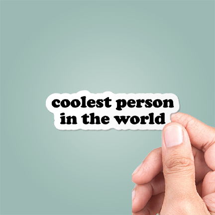 Coolest Person In The World Sticker