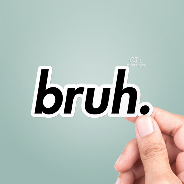 Bruh Sticker