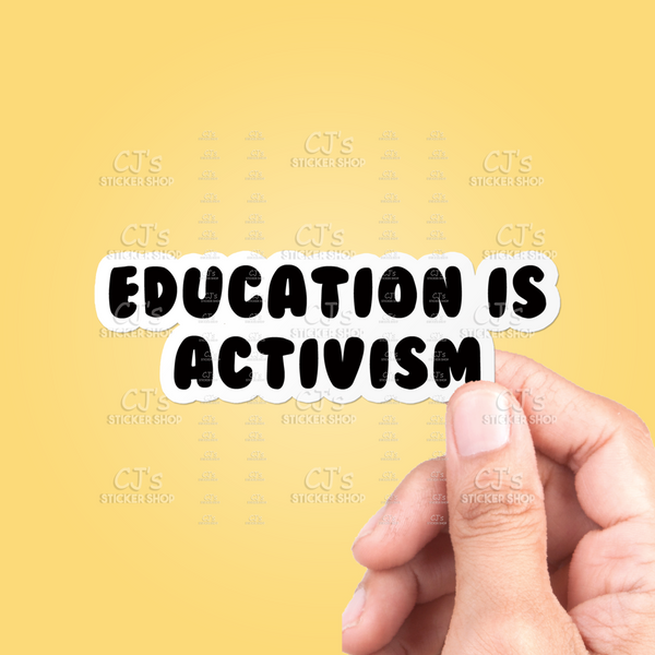 Education Is Activism Sticker