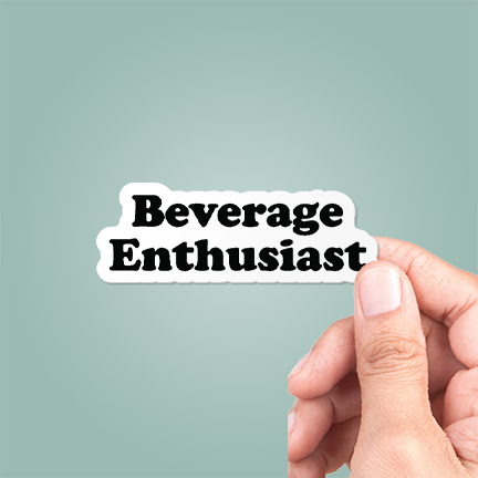 Beverage Enthusiast Funny Sticker