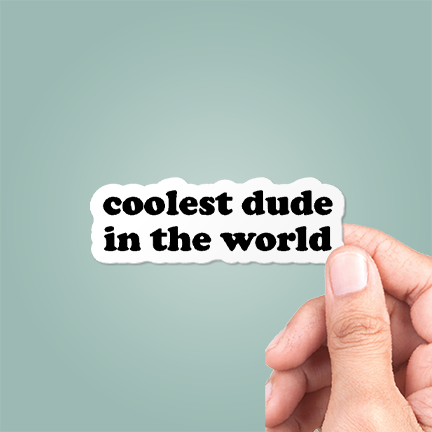 Coolest Dude In The World Sticker