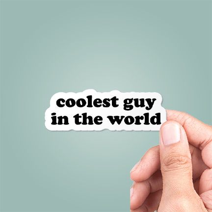 Coolest Guy In The World Sticker