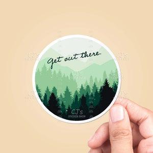 Get Out There Woods Circle Sticker