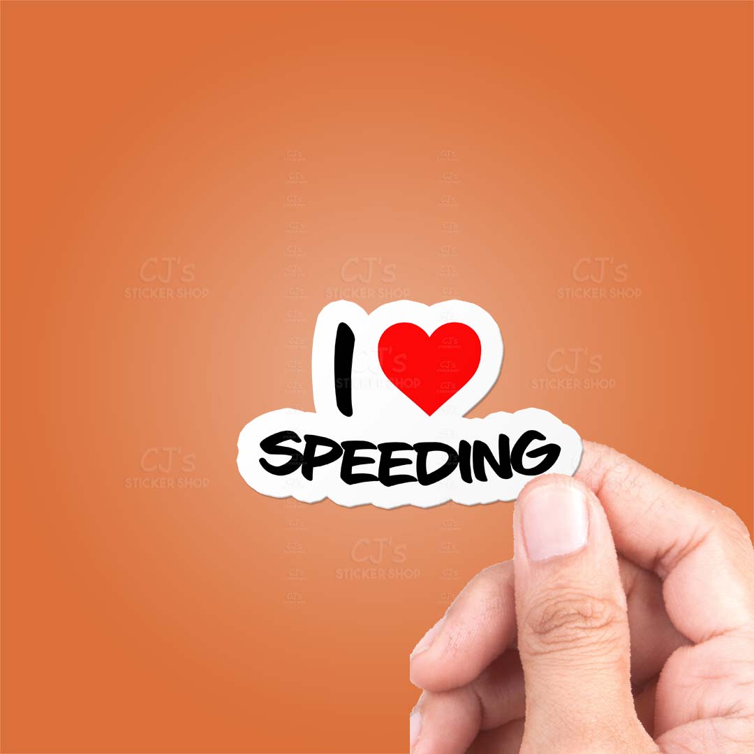 I Love Speeding Sticker