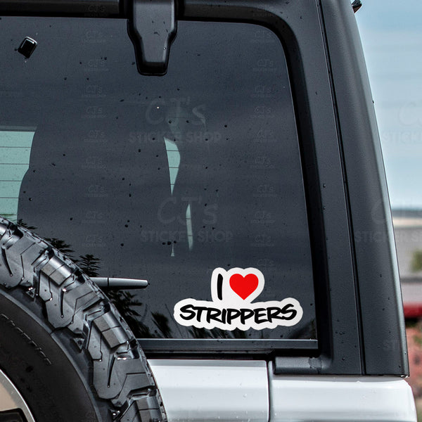 I Love Strippers Sticker