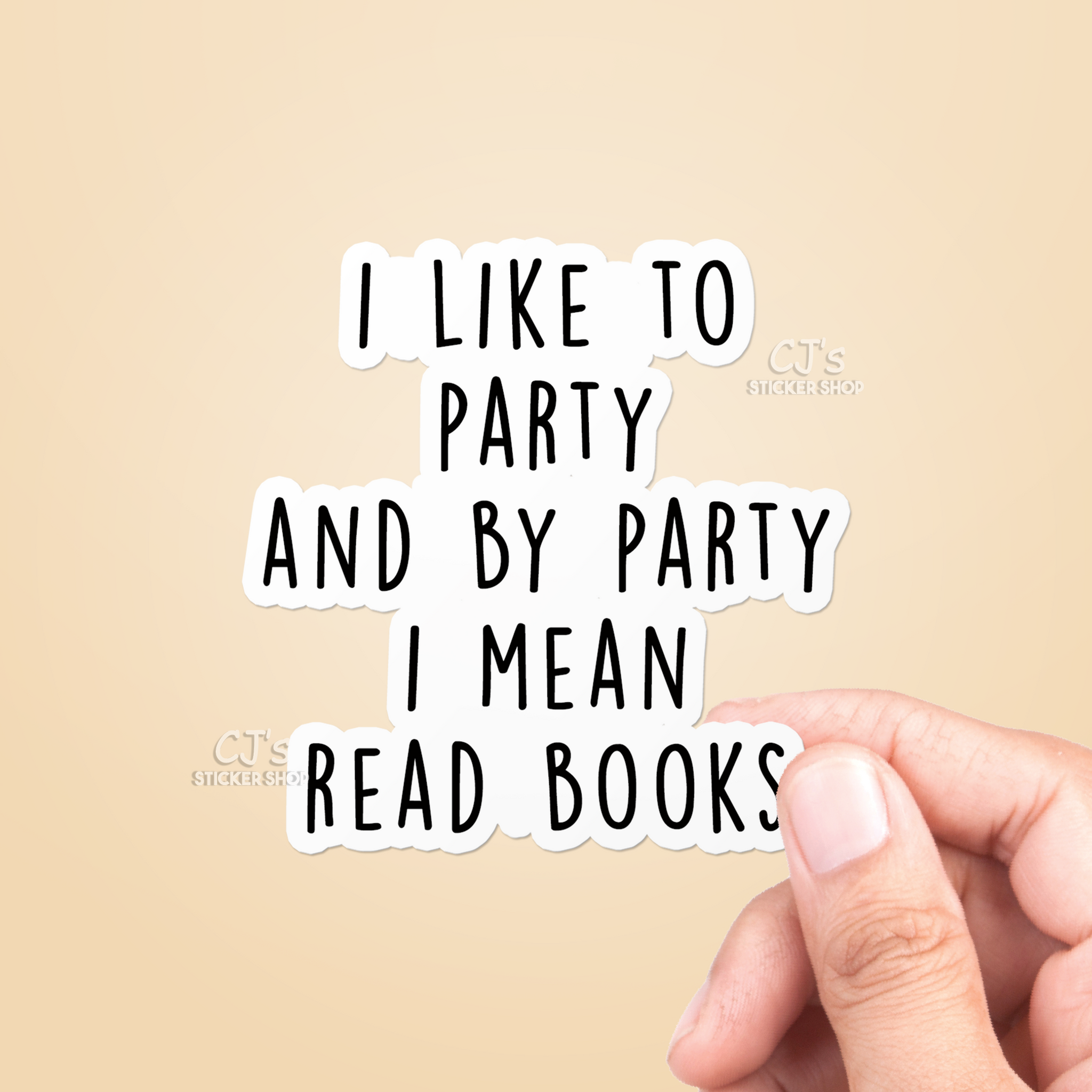I Like To Party And By Party I Mean Read Books Sticker