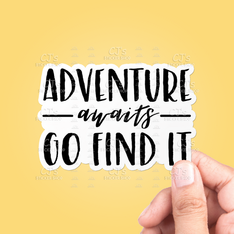 Adventure Awaits Go Find It Sticker