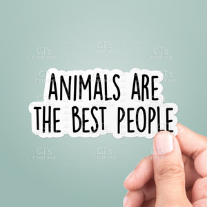 Animals Are The Best People Sticker