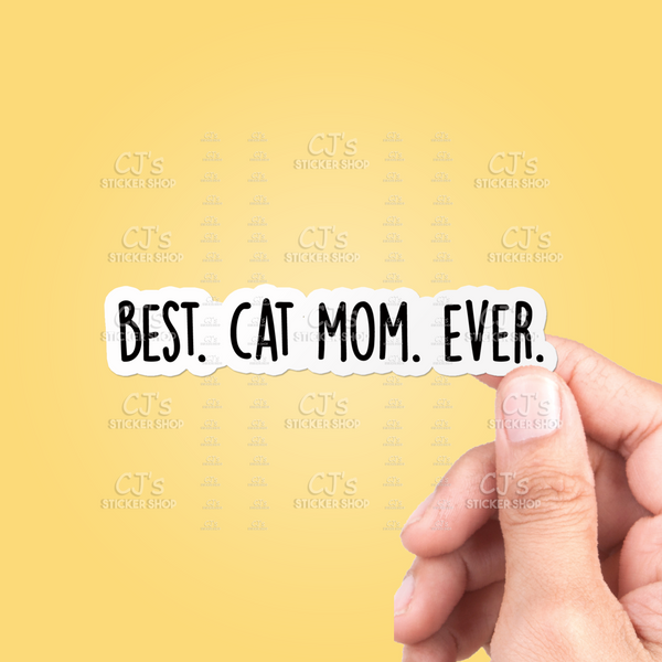 Best Cat Mom Ever Sticker