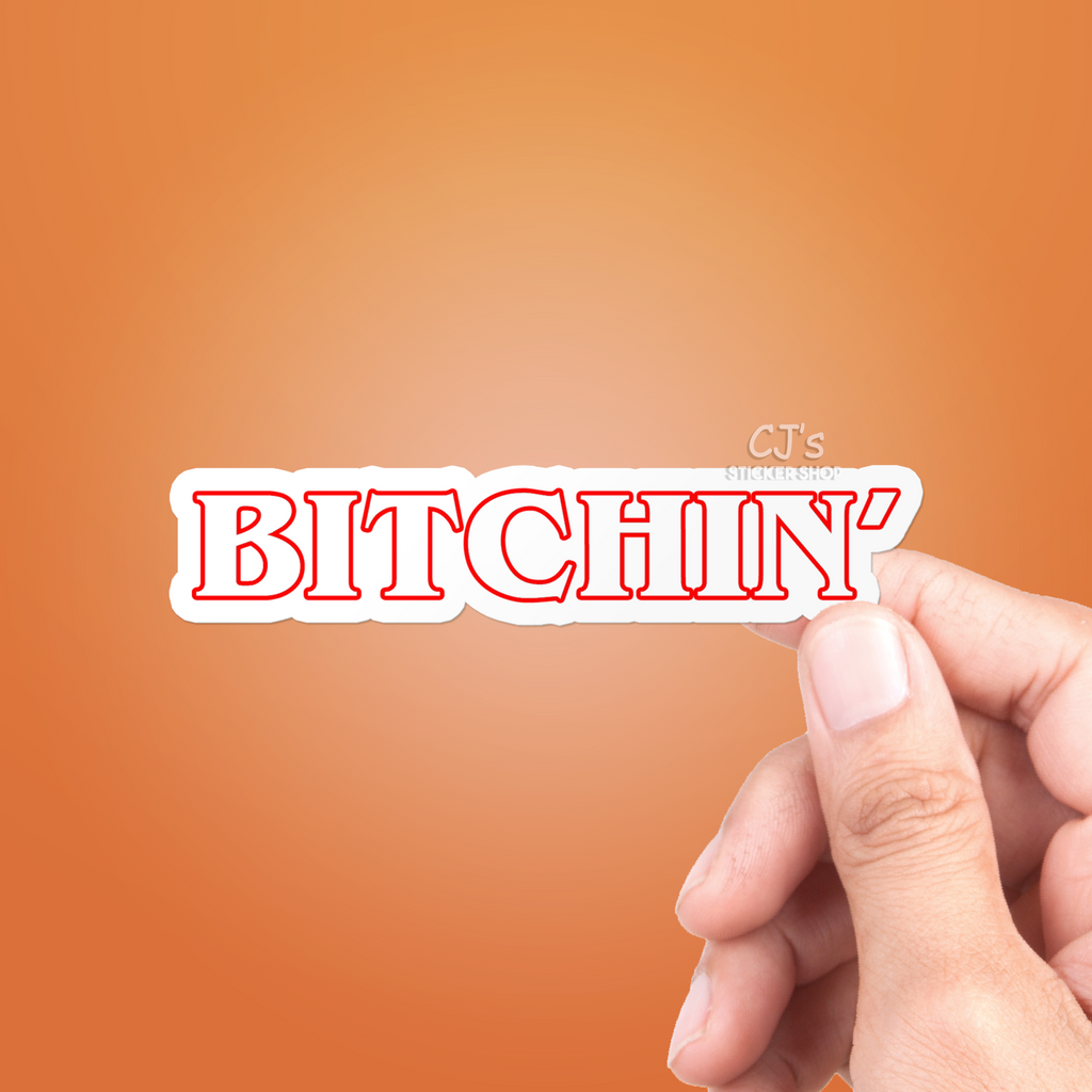 Bitchin Sticker Bitchin' Sticker – CJ's Sticker Shop