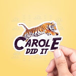 Carole Did It Sticker