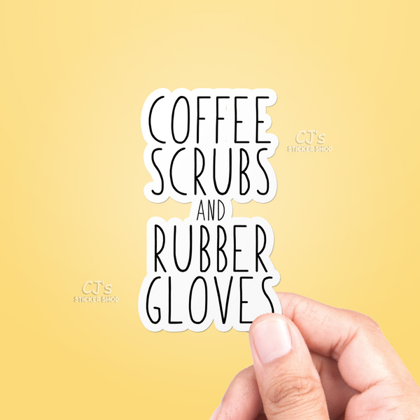 Coffee Scrubs And Rubber Gloves Sticker