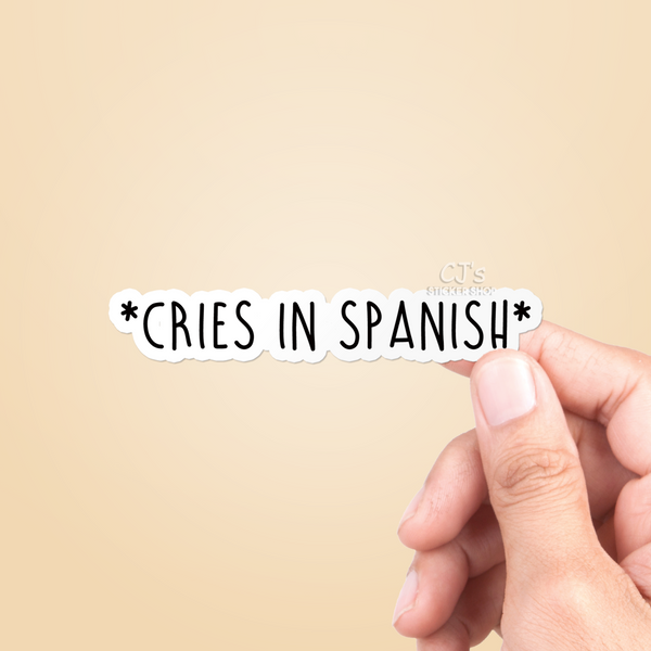 Cries In Spanish Sticker
