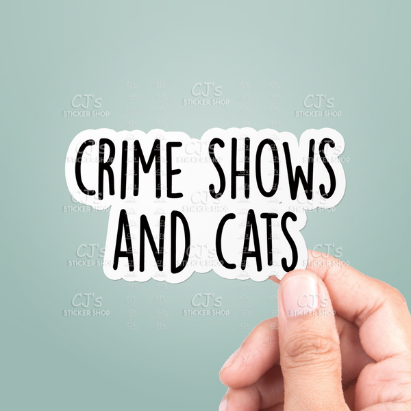 Crime Shows And Cats Sticker