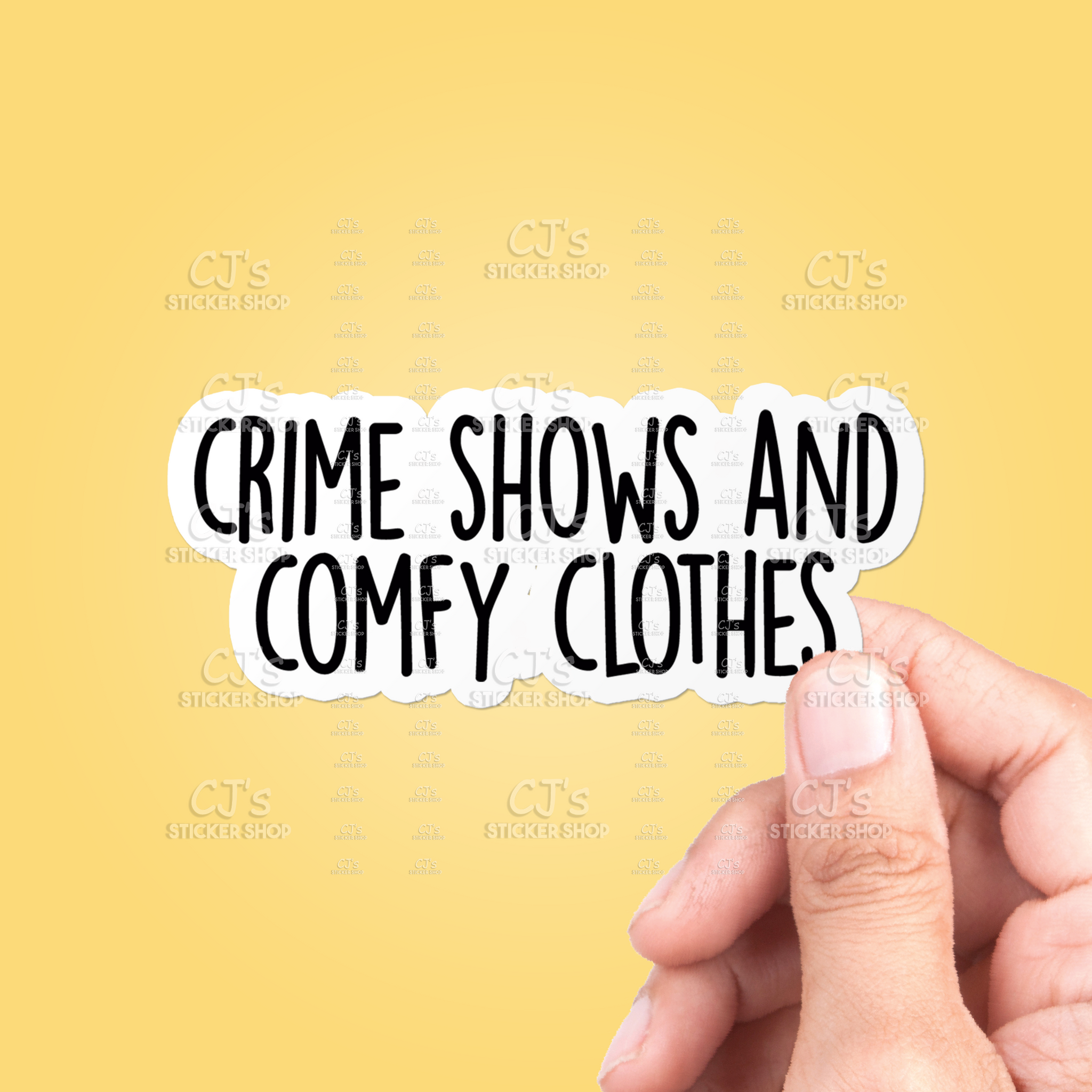 Crime Shows And Comfy Clothes Sticker