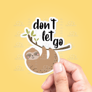 Don't Let Go Sticker