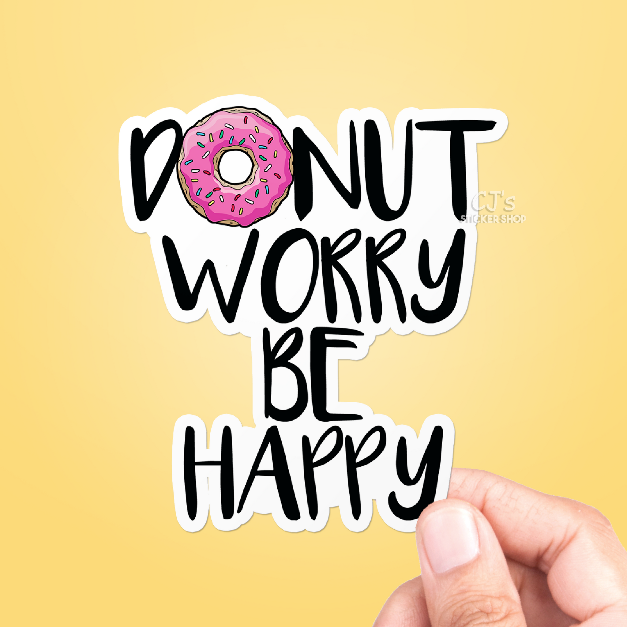 Donut Worry Be Happy Sticker CJ's Sticker Shop Donut Worry Be Happy Sticker CJ's Sticker Shop