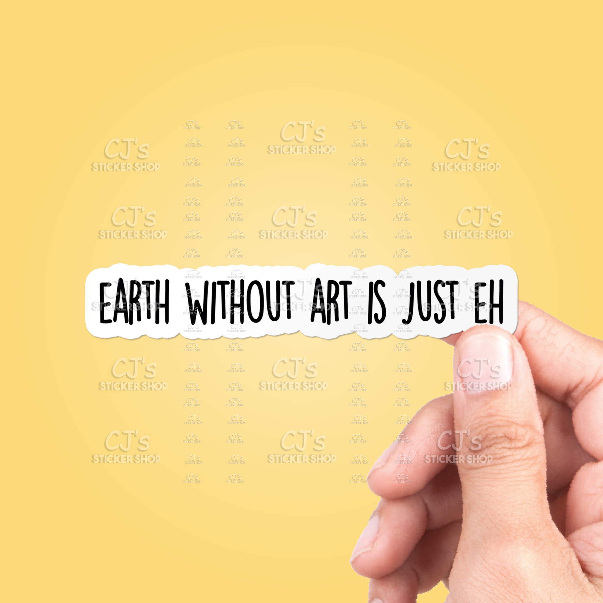 Earth Without Art Is Just Eh Sticker