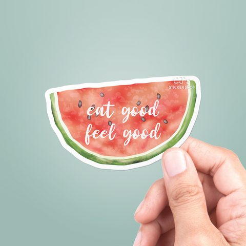 Eat Good Feel Good Sticker