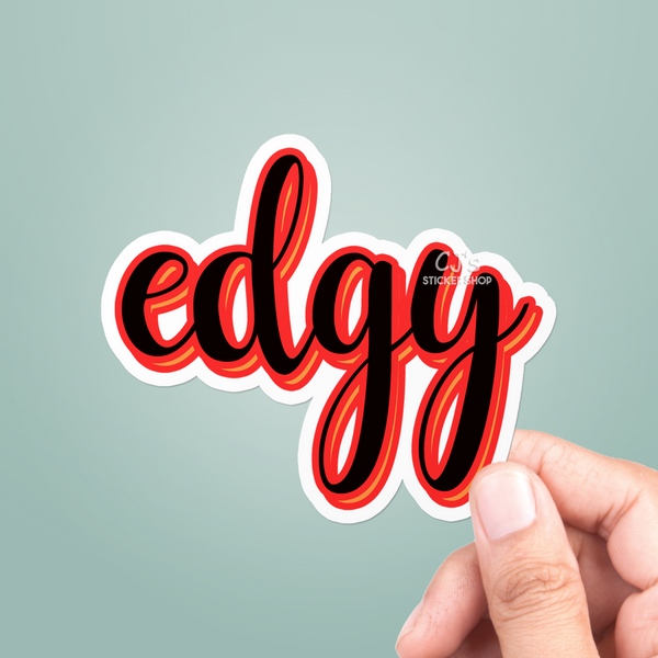 Edgy Sticker
