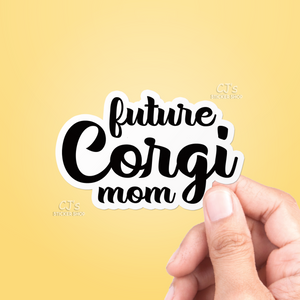 Future Corgi Mom Sticker