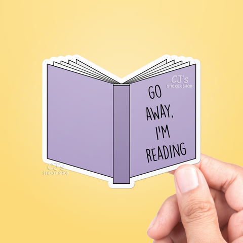 Go Away I'm Reading Sticker