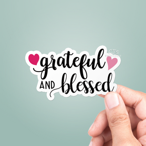 Grateful And Blessed Sticker