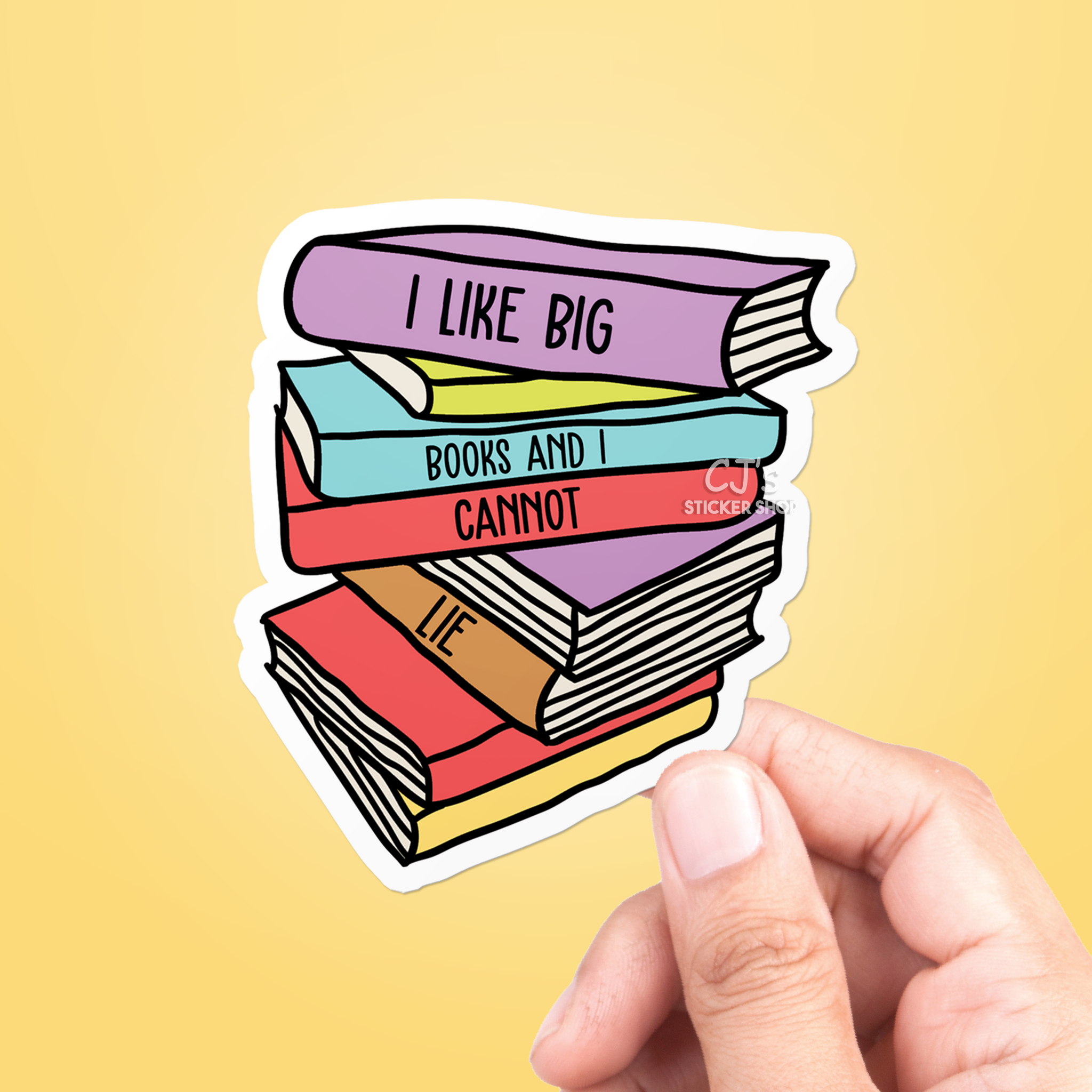 I Like Big Books And I Cannot Lie Sticker