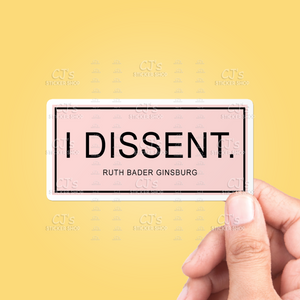 I Dissent Sticker