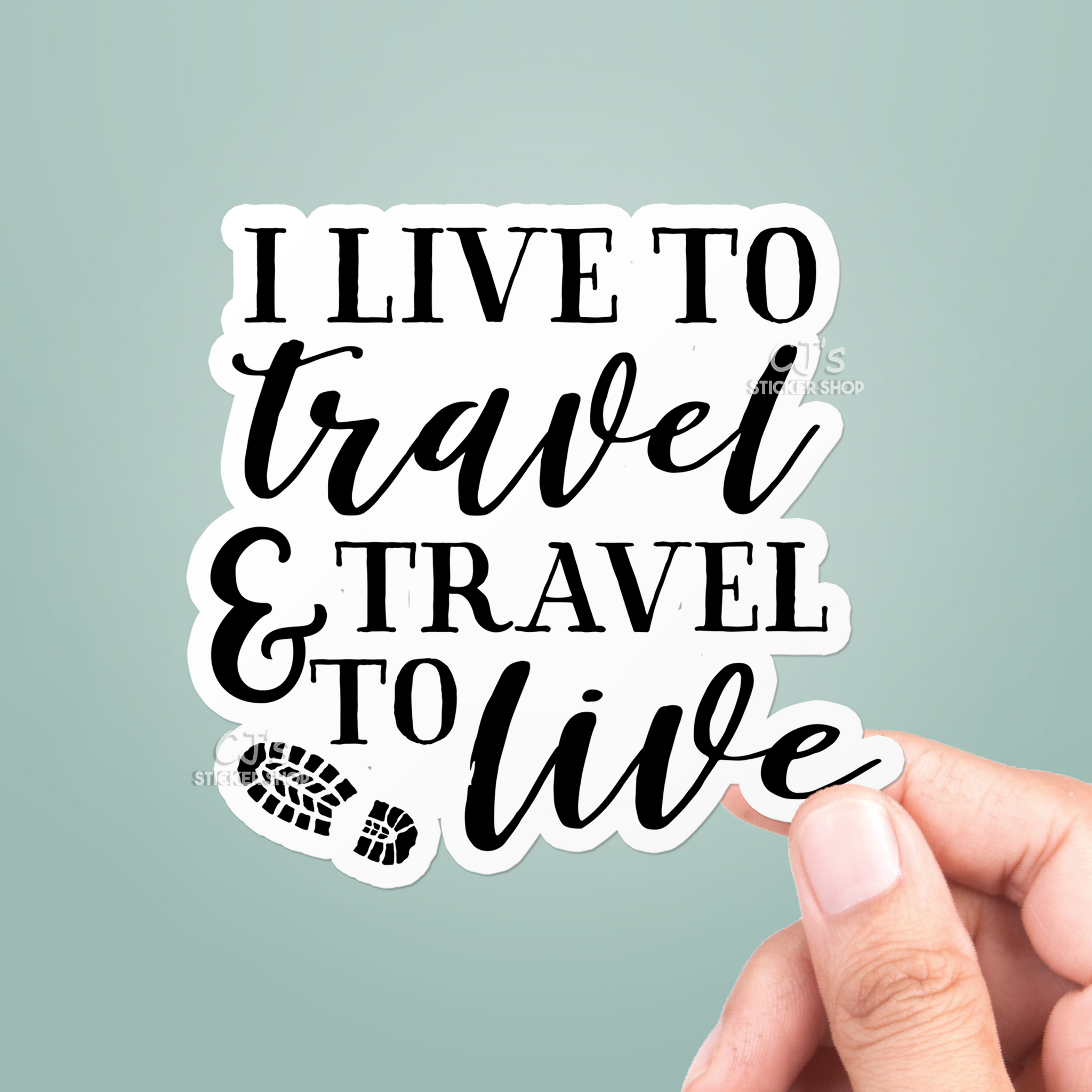 I Live To Travel Sticker