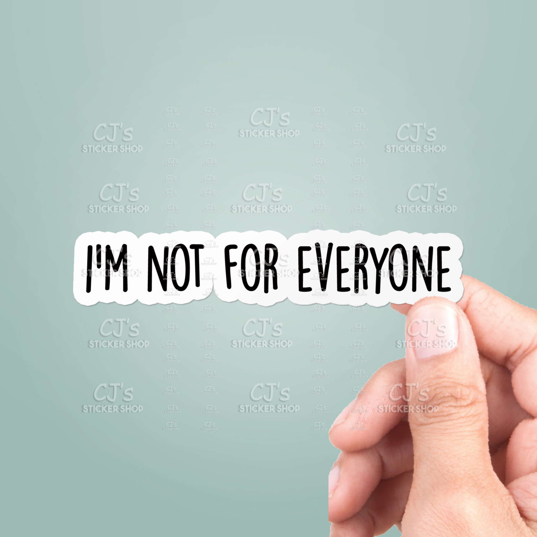 I'm Not For Everyone Sticker