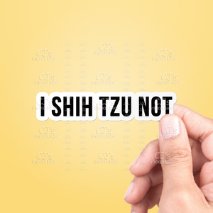 I Shih Tzu Not Sticker
