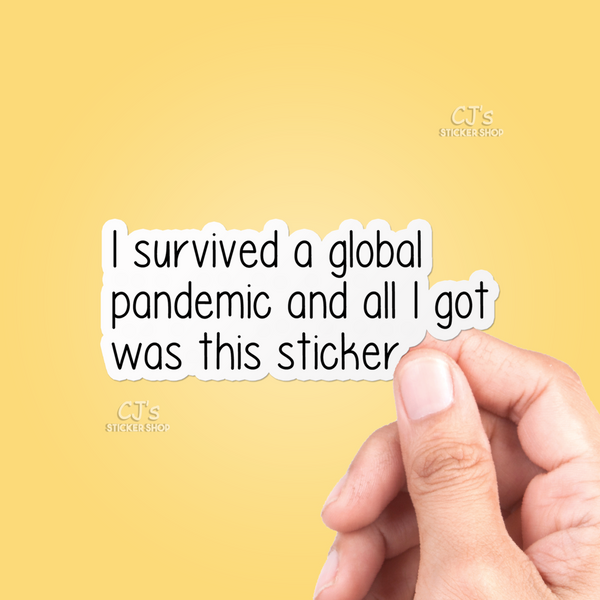 I Survived A Global Pandemic Sticker