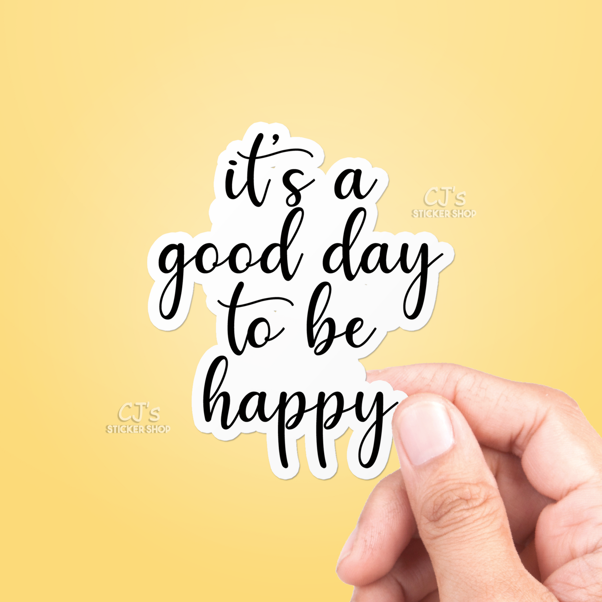 It's A Good Day To Be Happy Sticker