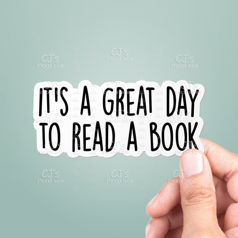 It's A Great Day To Read A Book Sticker