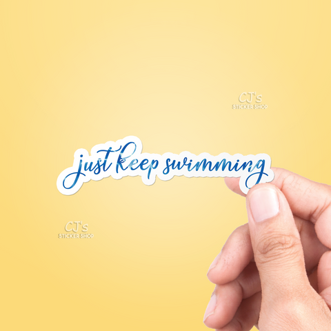 Just Keep Swimming Sticker