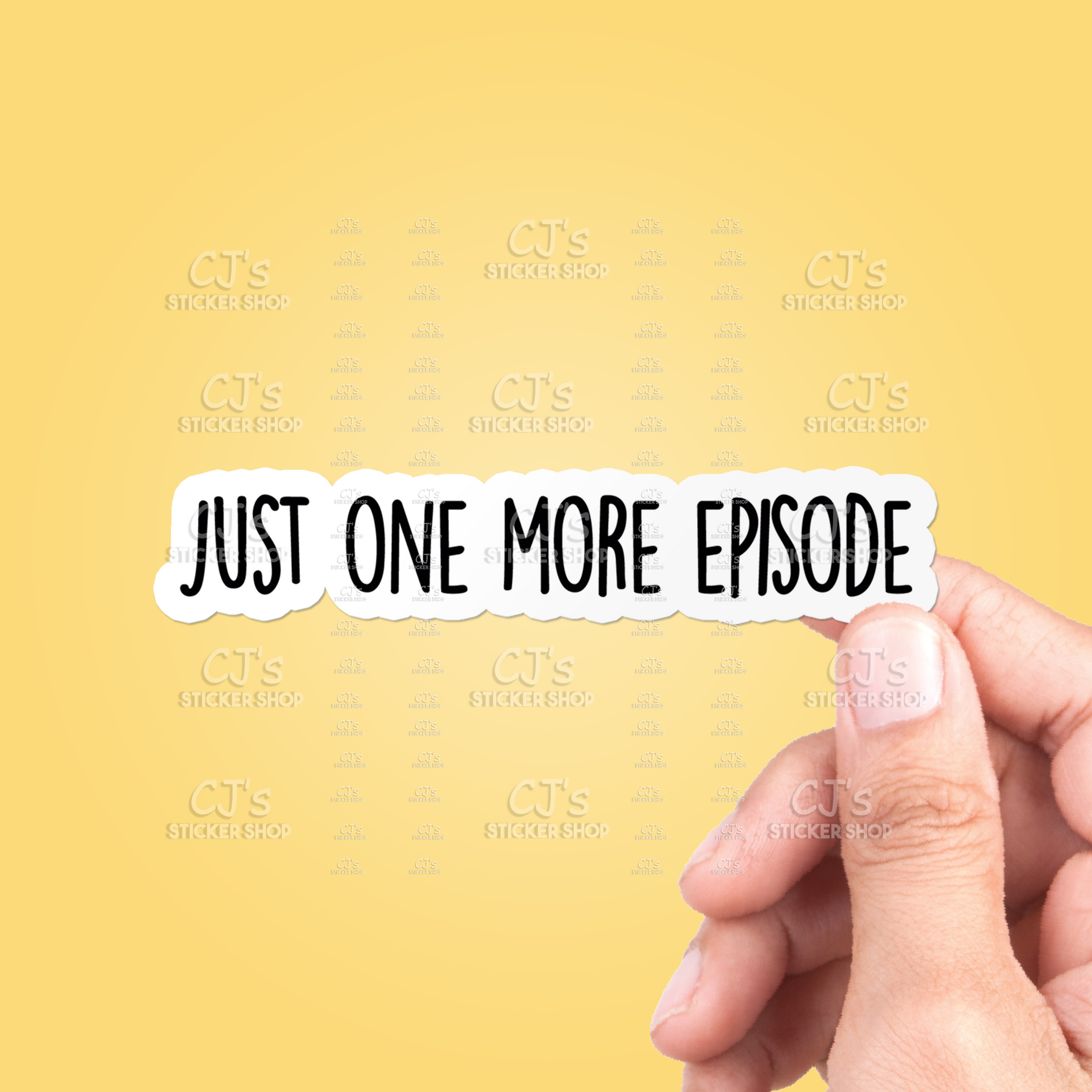 Just One More Episode Sticker
