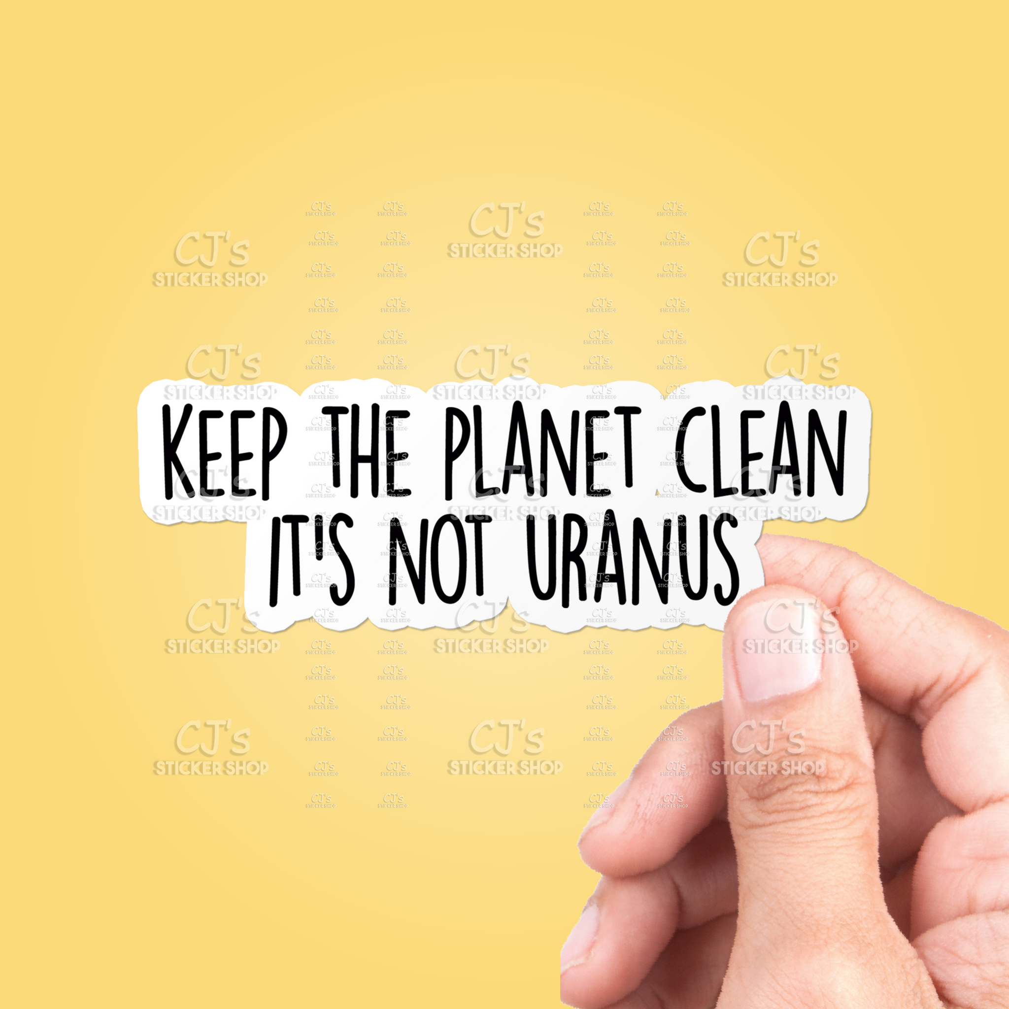 Keep The Planet Clean Its Not Uranus Sticker