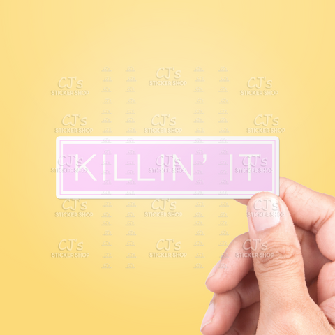 Killin' It Sticker