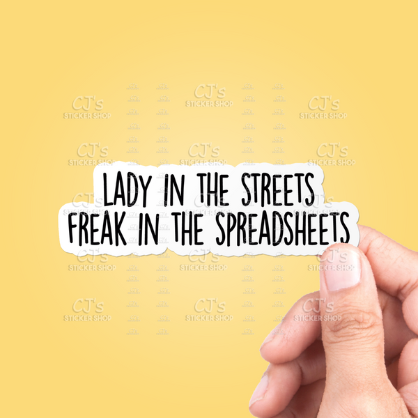 Lady In The Streets Freak In The Spreadsheets Sticker