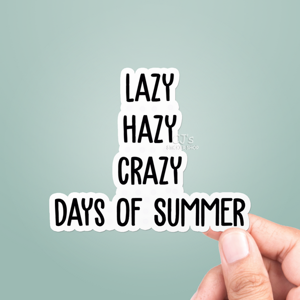 Lazy Hazy Crazy Days Of Summer Sticker