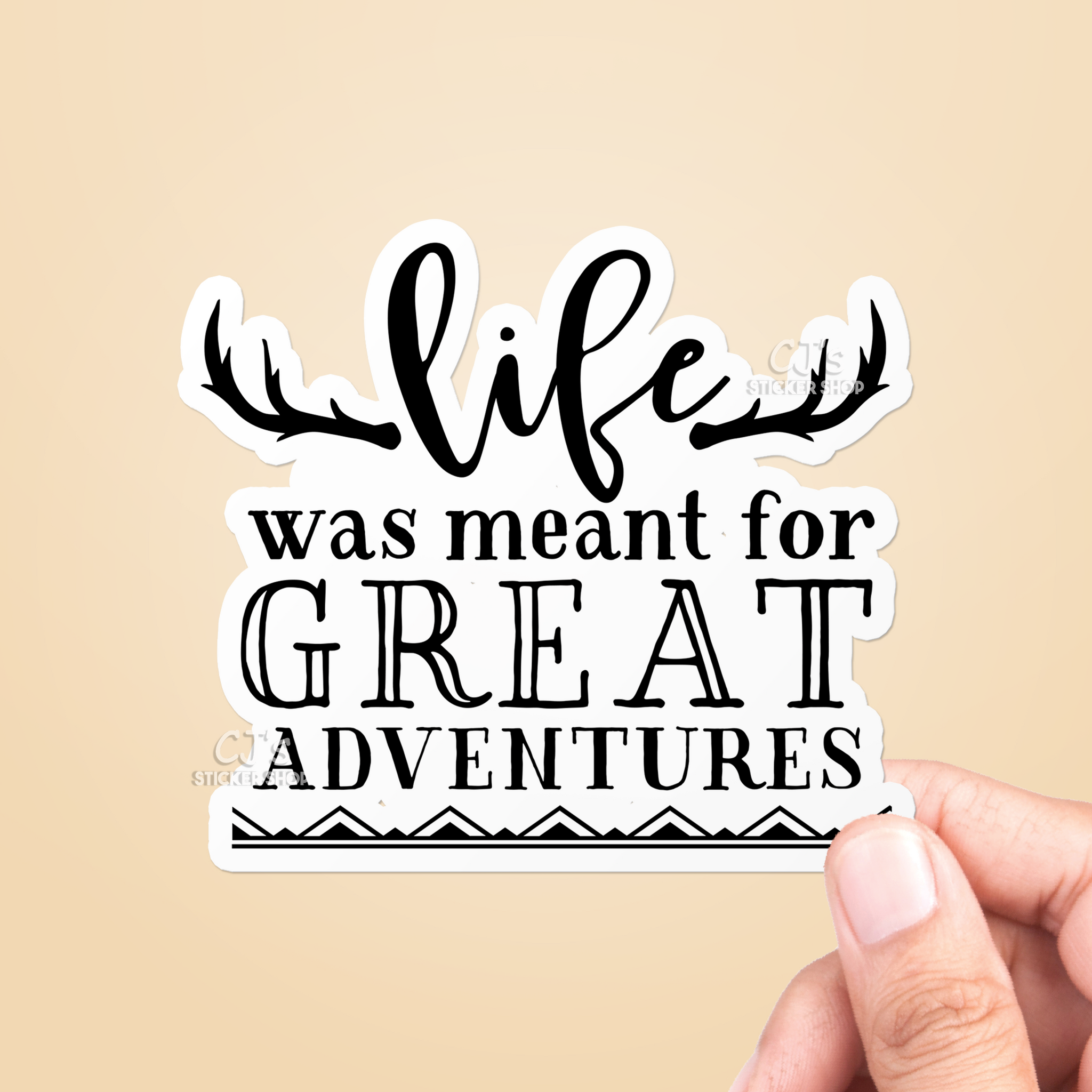 Life Was Meant For Great Adventures Sticker