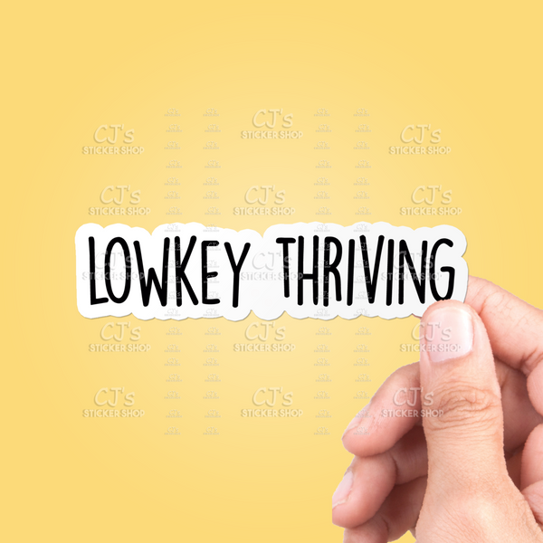 Lowkey Thriving Sticker