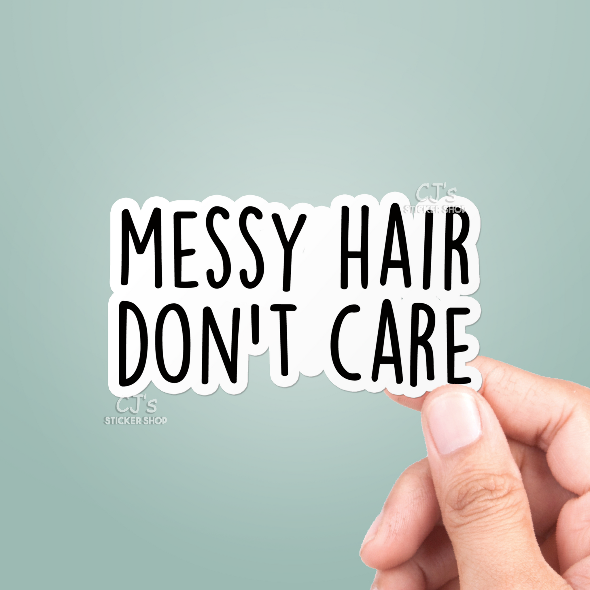 Messy Hair Don't Care Sticker