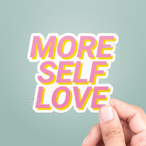 More Self Love Sticker