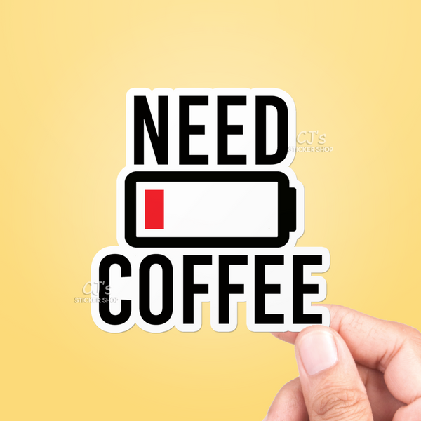 Need Coffee Sticker
