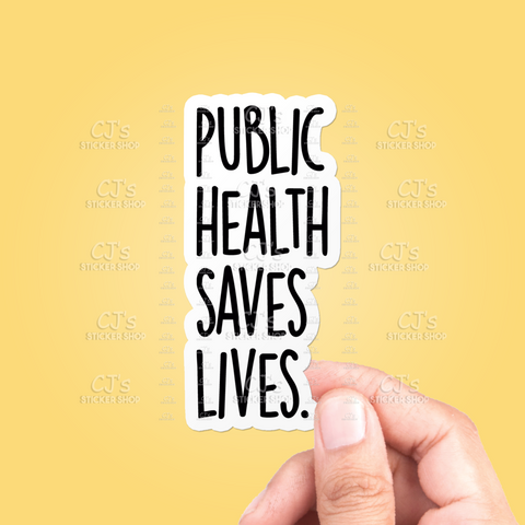 Public Health Saves Lives Sticker