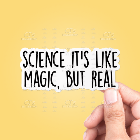 Science It's Like Magic But Real Sticker