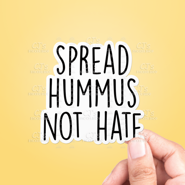 Spread Hummus Not Hate Sticker