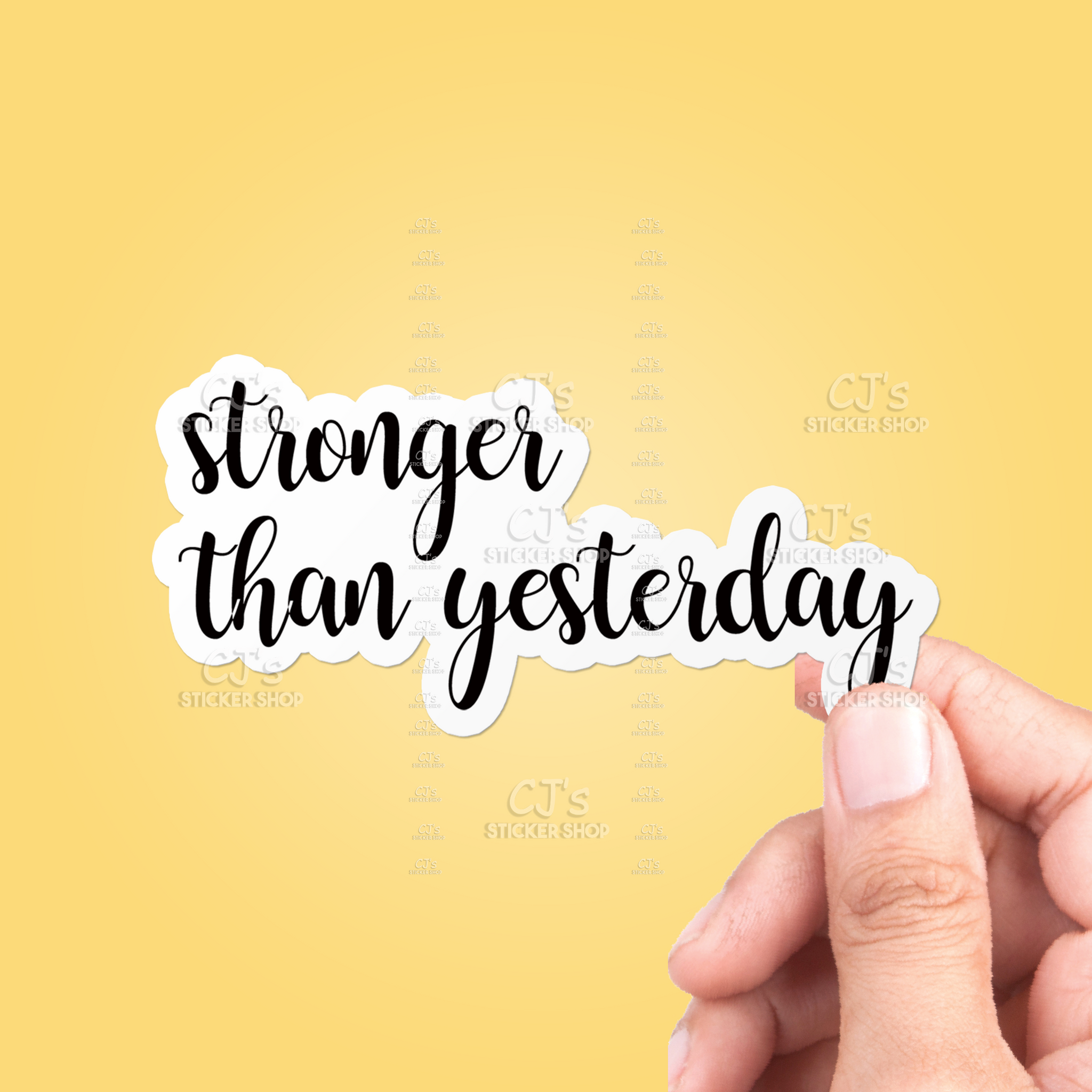 Stronger Than Yesterday Sticker